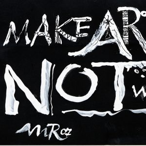 Margaret Rigg: Make Art Not War, calligraphy (2007)